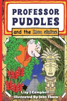 Lizy J Campbell, John Thorn - Professor Puddles and the Inca Statue, Häftad