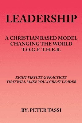 Christian Based Model Changing the World T.O.G.E.T.H.E.R