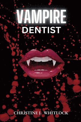 Whitlock - Vampire Dentist, Häftad