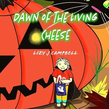 bokomslag Dawn of the Living Cheese