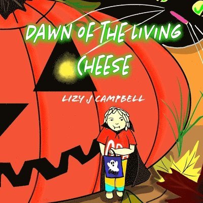 Lizy J Campbell, Lizy J. Campbell - Dawn of the Living Cheese, Häftad