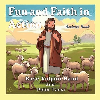 Rose Volpini-Hand, Peter Tassi - Fun and Faith in Action Activity Book, Häftad