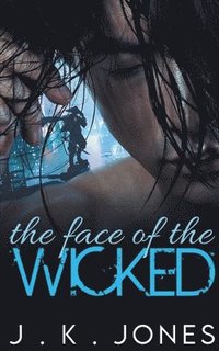 bokomslag Face of the Wicked