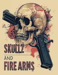 bokomslag Skullz and Firearms Coloring Book