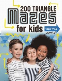bokomslag 200 Triangle Mazes for Kids part 3
