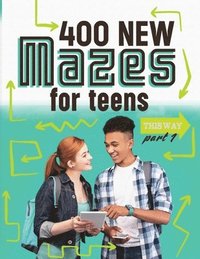 bokomslag 400 New Mazes for Teens Part 1