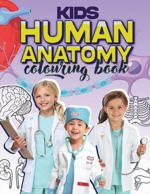 Kids Human Anatomy Colouring Book 1