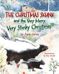 bokomslag The Christmas Skunk And The Very Merry, Very Stinky Christmas