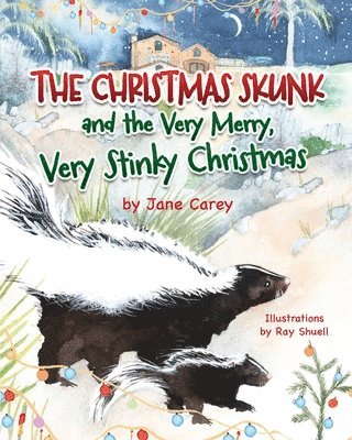 The Christmas Skunk And The Very Merry, Very Stinky Christmas 1