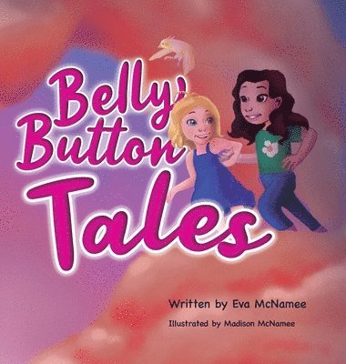Eva McNamee - Belly Button Tales, Inbunden
