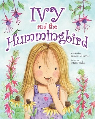 Janice McMorris - Ivy and the Hummingbird, Häftad