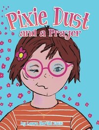 bokomslag Pixie Dust and a Prayer