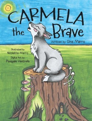 Gina Marro - Carmela the Brave, Inbunden