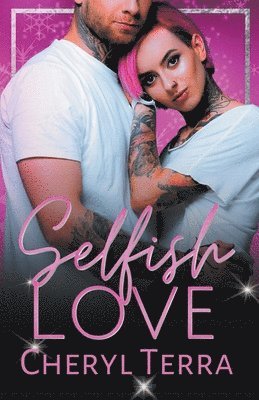 Cheryl Terra - Selfish Love, Häftad