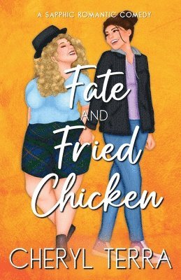 Cheryl Terra - Fate & Fried Chicken, Häftad