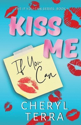 Cheryl Terra - Kiss Me If You Can, Häftad