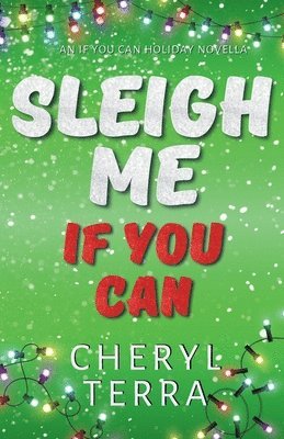 Cheryl Terra - Sleigh Me If You Can, Häftad