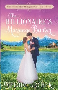 bokomslag The Billionaire's Marriage Barter