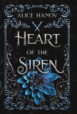 Alice Hanov - Heart of the Siren, Inbunden