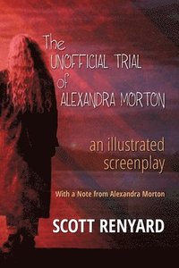 bokomslag The Unofficial Trial of Alexandra Morton