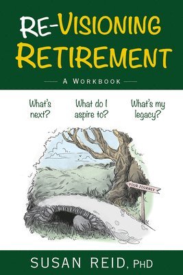 Susan Reid - Re-Visioning Retirement: A Workbook, Häftad