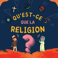 bokomslag Qu'est-ce que la Religion?