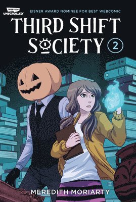Third Shift Society Volume Two: A Webtoon Unscrolled Graphic Novel 1
