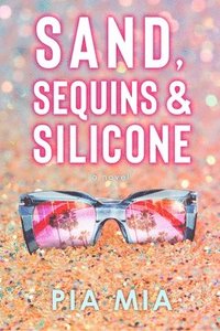 bokomslag Sand, Sequins & Silicone