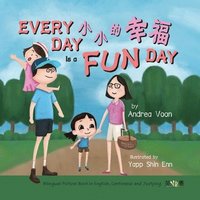 bokomslag Every Day is a Fun Day &#23567;&#23567;&#30340;&#24184;&#31119;