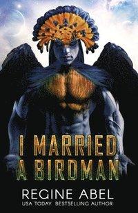 bokomslag I Married A Birdman