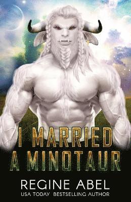Regine Abel - I Married A Minotaur, Häftad