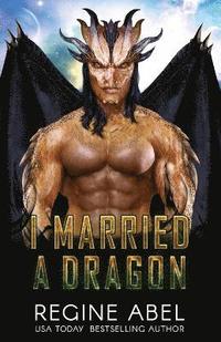 bokomslag I Married A Dragon