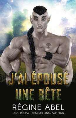 bokomslag J'ai Épousé Une Bête