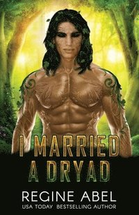 bokomslag I Married A Dryad