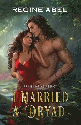 Regine Abel - I Married A Dryad, Häftad
