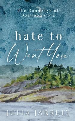 Julia Jarrett - Hate To Want You, Häftad