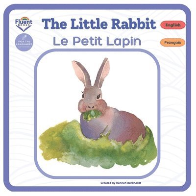 The Little Rabbit - Le Petit Lapin 1