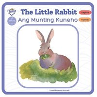 bokomslag The Little Rabbit - Ang Munting Kuneho