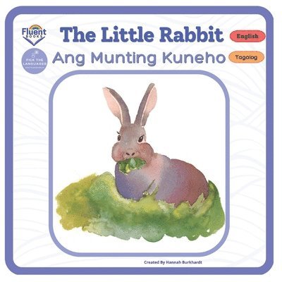 The Little Rabbit - Ang Munting Kuneho 1