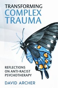 bokomslag Transforming Complex Trauma