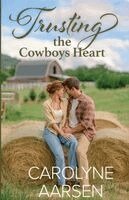 Carolyne Aarsen - Trusting the Cowboy's Heart, Häftad