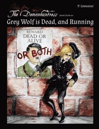 bokomslag Grey Wolf is Dead, and Running