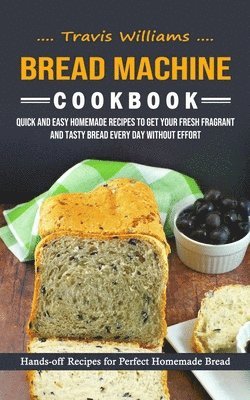 Travis Williams - Bread Machine Cookbook, Häftad