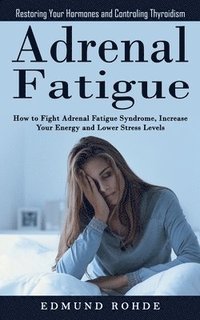 bokomslag Adrenal Fatigue