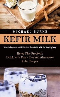 bokomslag Kefir Milk
