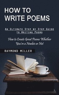bokomslag How to Write Poems