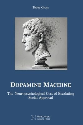 Tobey Gross - Dopamine Machine, Häftad