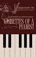 Megan Kayley Yim - Vignettes Of A Pianist, Häftad
