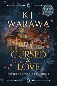 bokomslag Cursed to Love: A Witchy, Second Chance Paranormal Romance (Large Print)