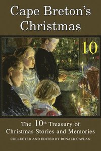 bokomslag Cape Breton's Christmas, Book 10: A 10th Treasury of Stories and Memories